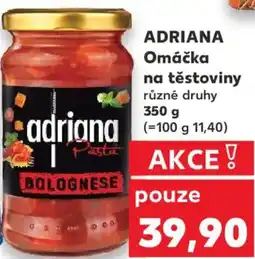Kaufland ADRIANA Omáčka na těstoviny nabídka