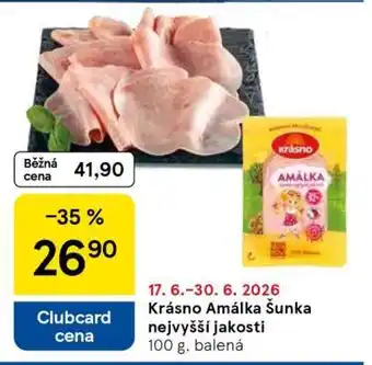 Tesco KRÁSNO AMÁLKA, ŠUNKA NEJVYŠŠÍ JAKOSTI nabídka