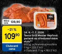 Tesco Tesco Grill Master Vepřová pečeně ve středomořském stylu nabídka