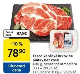 Tesco Tesco Vepřová krkovice plátky bez kosti nabídka