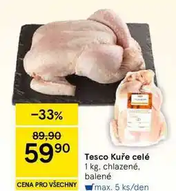 Tesco Tesco Kuře celé, 1 kg. chlazené nabídka