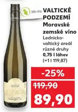 Kaufland VALTICKÉ PODZEMÍ Moravské zemské víno nabídka