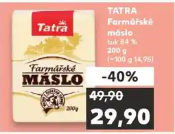 Kaufland TATRA Farmářské máslo nabídka