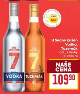 Billa U Sedmi kašen Vodka, Tuzemák nabídka