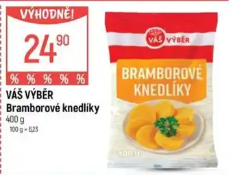 Globus VÁŠ VÝBĚR Bramborové knedlíky nabídka
