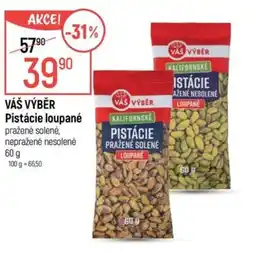 Globus VÁŠ VÝBĚR Pistácie loupané nabídka