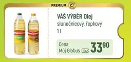 Globus VÁŠ VÝBĚR Olej nabídka