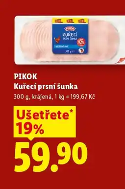 Lidl PIKOK Kuřecí prsní šunka nabídka