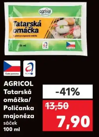 Kaufland AGRICOL Tatarská omáčka/ Poličanka majonéza nabídka