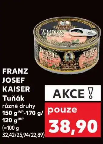 Kaufland FRANZ JOSEF KAISER Tuňák nabídka