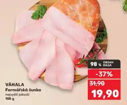 Kaufland VÁHALA Farmářská šunka nabídka