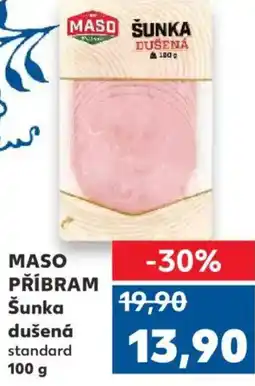 Kaufland MASO PŘÍBRAM Šunka dušená standard nabídka