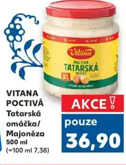Kaufland VITANA POCTIVÁ Tatarská omáčka/ Majonéza nabídka