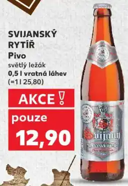 Kaufland SVIJANSKÝ RYTÍŘ Pivo nabídka