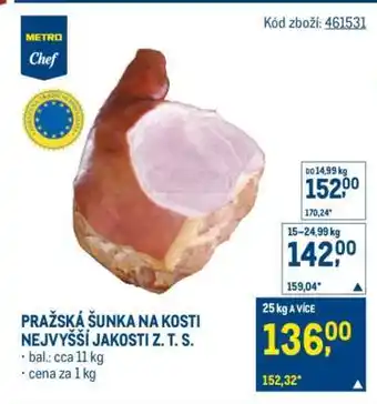 Makro PRAŽSKÁ ŠUNKA NA KOSTI NEJVYŠŠÍ JAKOSTI Z.T.S nabídka