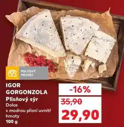 Kaufland IGOR GORGONZOLA nabídka