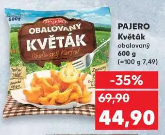 Kaufland PAJERO Květák obalovaný 600 g nabídka