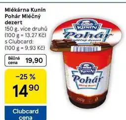 Tesco Mlékárna Kunín Pohár Mléčný dezert, 150 g, více druhů nabídka