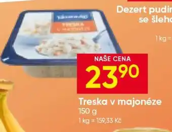 Hruška TRESKA V MAJONÉZE nabídka