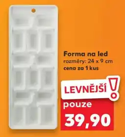 Kaufland Forma na led nabídka