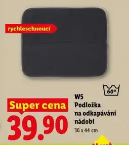 Lidl W5 PODLOŽKA NA ODKAPÁVÁNÍ NÁDOBÍ nabídka