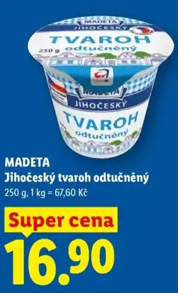 Lidl MADETA Jihočeský tvaroh odtučněný nabídka