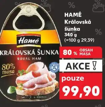Kaufland HAMÉ Královská šunka nabídka