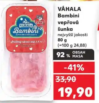 Kaufland VÁHALA Bambini vepřová šunka nabídka