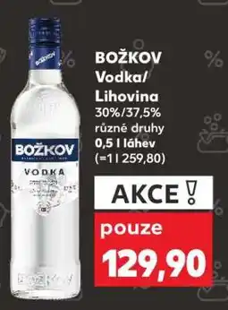 Kaufland BOŽKOV Vodka/Lihovina nabídka