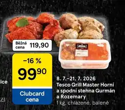 Tesco Tesco Grill Master Horní a spodní stehna Gurmán a Rozemary nabídka