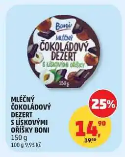 Penny Market BONI MLÉČNÝ ČOKOLÁDOVÝ DEZERT S LÍSKOVÝMI OŘÍŠKY nabídka