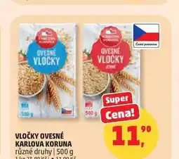 Penny Market KARLOVA KORUNA VLOČKY OVESNÉ různé druhy nabídka