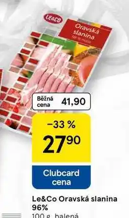 Tesco Le&Co Oravská slanina 96% nabídka