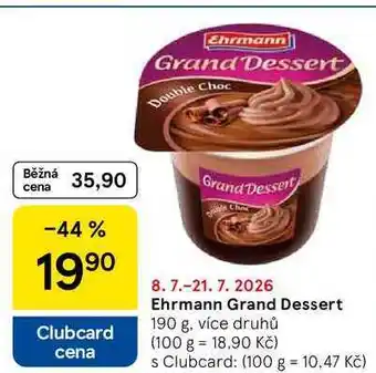 Tesco Ehrmann Grand Dessert, 190 g, více druhů nabídka
