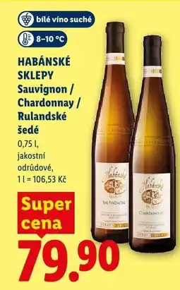 Lidl HABÁNSKÉ SKLEPY Sauvignon / Chardonnay / Rulandské šedé nabídka