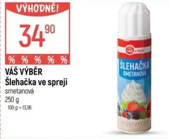Globus VÁŠ VÝBĚR Šlehačka ve spreji nabídka