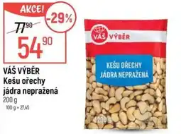 Globus VÁŠ VÝBĚR Kešu ořechy jádra nepražená nabídka