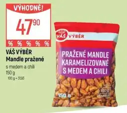 Globus VÁŠ VÝBĚR Mandle pražené nabídka