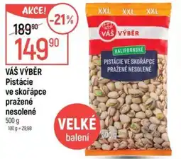 Globus VÁŠ VÝBĚR Pistácie ve skořápce pražené nesolené nabídka