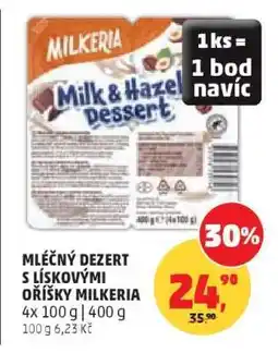 Penny Market MLÉČNÝ DEZERT S LÍSKOVÝMI OŘÍŠKY MILKERIA nabídka