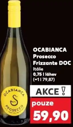 Kaufland OCABIANCA Prosecco Frizzante DOC nabídka