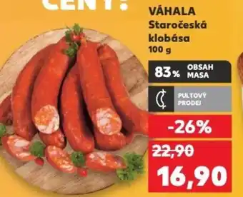 Kaufland VÁHALA Staročeská klobása nabídka
