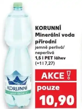 Kaufland KORUNNÍ Minerální voda přírodní jemně perlivá/ neperlivá nabídka