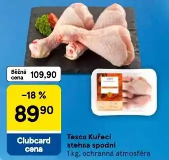 Tesco Tesco Kuřecí stehna spodní nabídka
