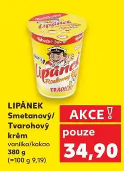 Kaufland LIPÁNEK Smetanový/ Tvarohový krém nabídka