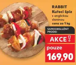 Kaufland RABBIT Kuřecí špíz s anglickou slaninou nabídka