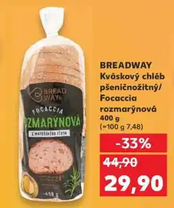 Kaufland BREADWAY Kváskový chléb pšeničnožitný/Focaccia rozmarýnová nabídka