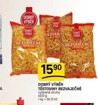 Flop DOBRÝ VÝBĚR TĚSTOVINY BEZVAJEČNÉ vybrané druhy nabídka