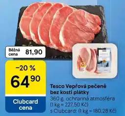 Tesco Tesco Vepřová pečeně bez kosti plátky nabídka