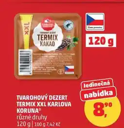 Penny Market TVAROHOVÝ DEZERT TERMIX XXL KARLOVA KORUNA různé druhy nabídka